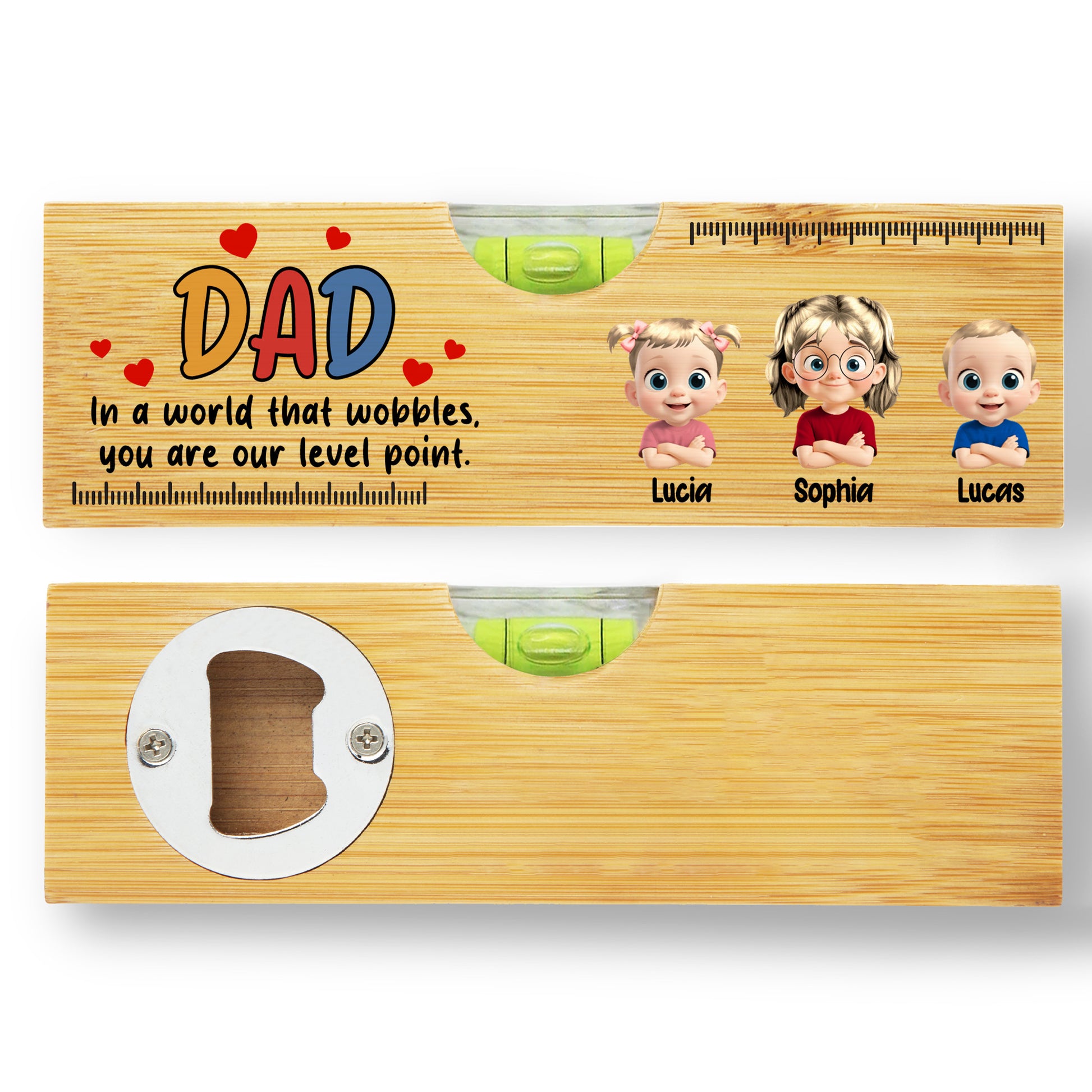 DAD In A World That Wobbles, You Are Our Level Point, Level and Bottle Opener