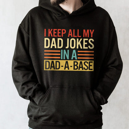 I Keep All My Dad Jokes In A Dad-A-Base