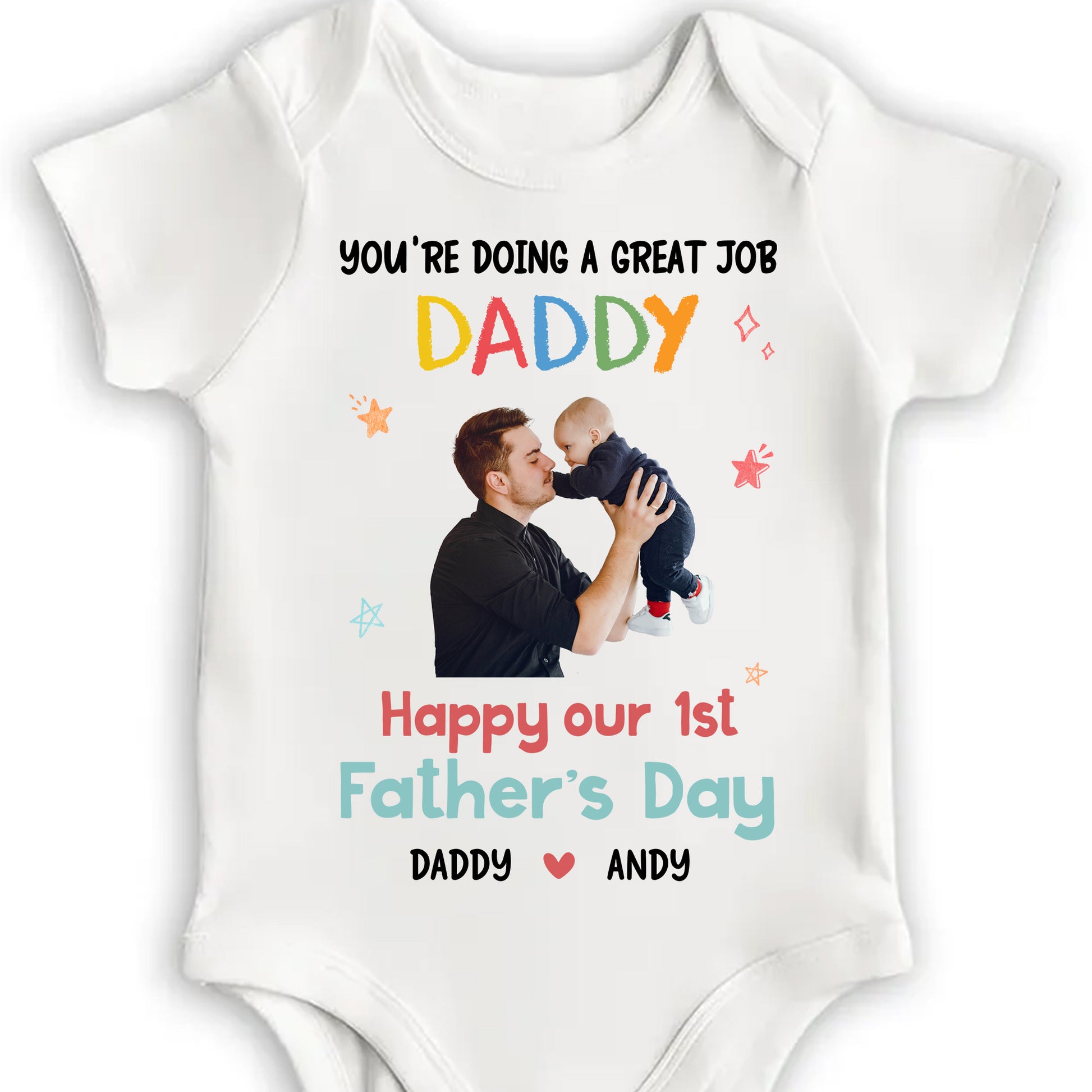 You're Doing A Great Job Daddy, Happy Our 1st Father's Day, Stars and Father and Baby