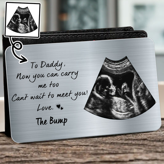 To Daddy, Now You Can Carry Me Too Can't Wait To Meet You!