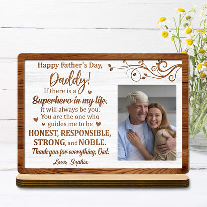 Happy Father's Day, Daddy! If there is a Superhero in my life, Photo Frame and Floral Design