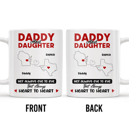 Daddy And Daughter Not Always Eye To Eye But Always Heart To Heart, Map and Heart
