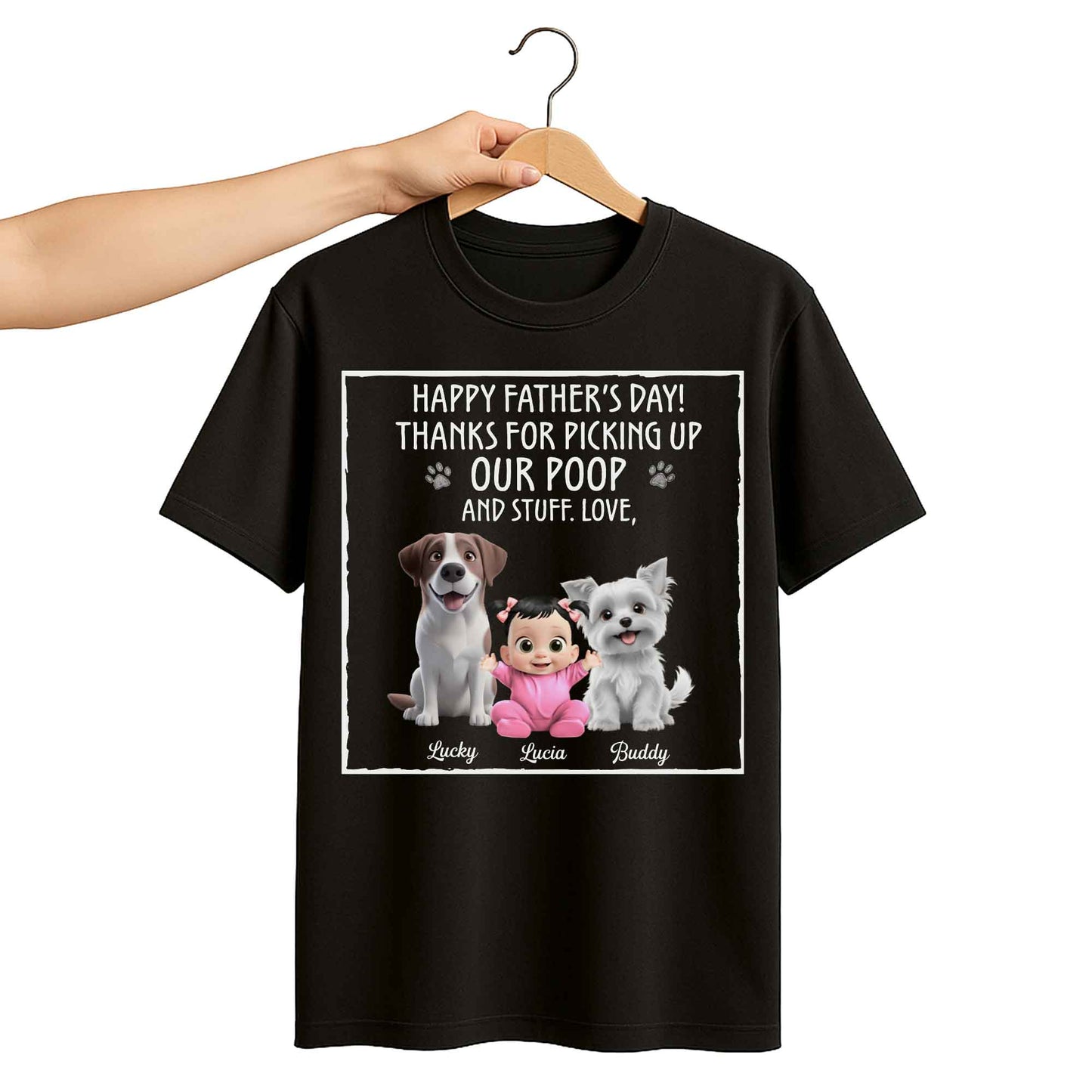 Happy Father's Day! Thanks For Picking Up Our Poop And Stuff, Dogs and Baby - Personalized Custom Unisex T-shirt, Hoodie - DAD064_BBAS