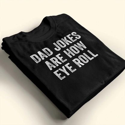 Dad Jokes Are How Eye Roll