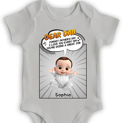 Dear Dad, Forget Father's Day, I Love You Every Day, Baby And Comic Speech Bubble