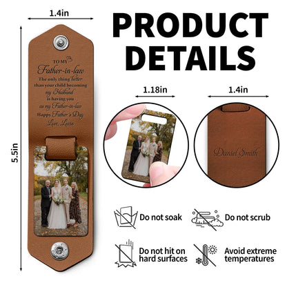 To My Father-in-law, The only thing better, Wedding Photo Leather Keychain