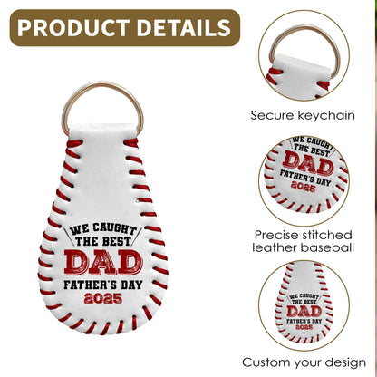 We Caught The Best Dad Father's Day, Baseball And Baseball Glove