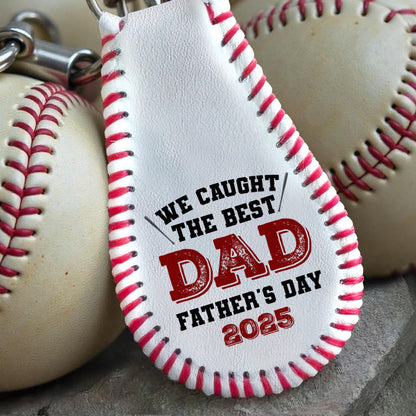 We Caught The Best Dad Father's Day, Baseball And Baseball Glove