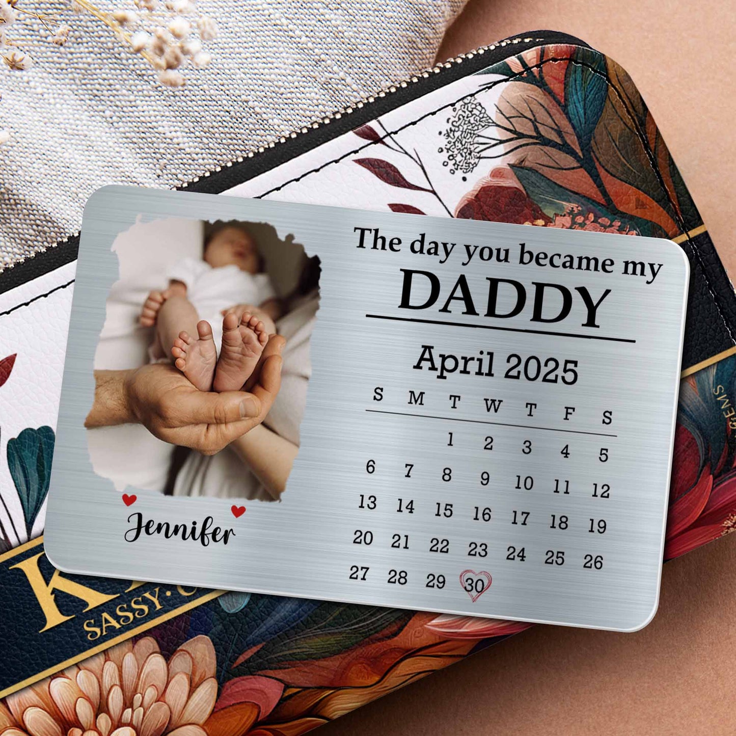 The Day You Became My Daddy, Baby Feet and Calendar Design - Personalized Aluminum Wallet Card - DAD112_ALCA