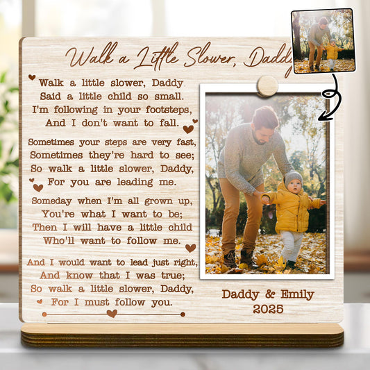 Walk A Little Slower Daddy