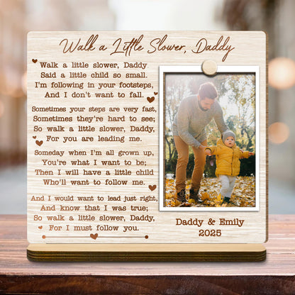 Walk A Little Slower Daddy