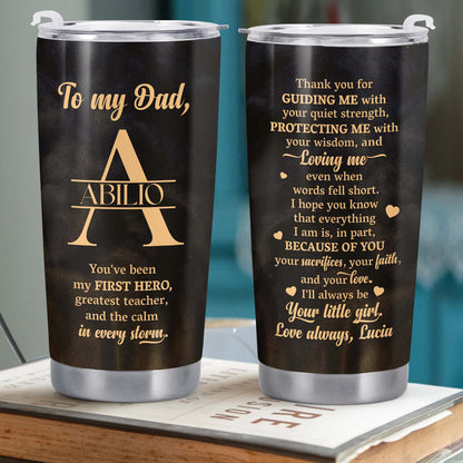 To My Dad, You've Been My First Hero, Greatest Teacher, Monogram