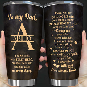 To My Dad, You've Been My First Hero, Greatest Teacher, Monogram