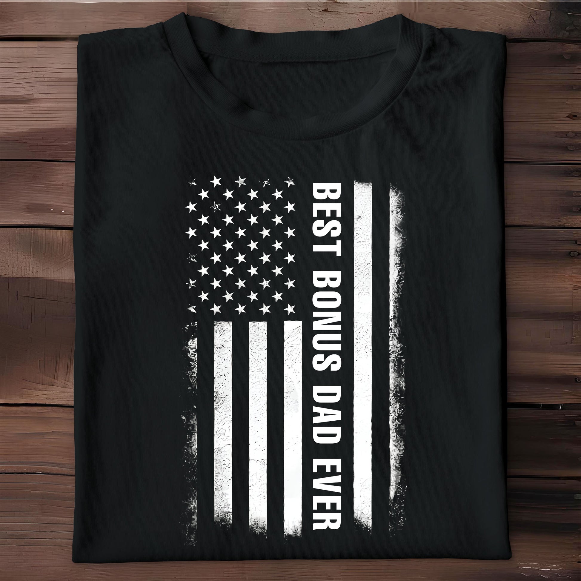 Best Bonus Dad Ever, American Flag and Grunge Text