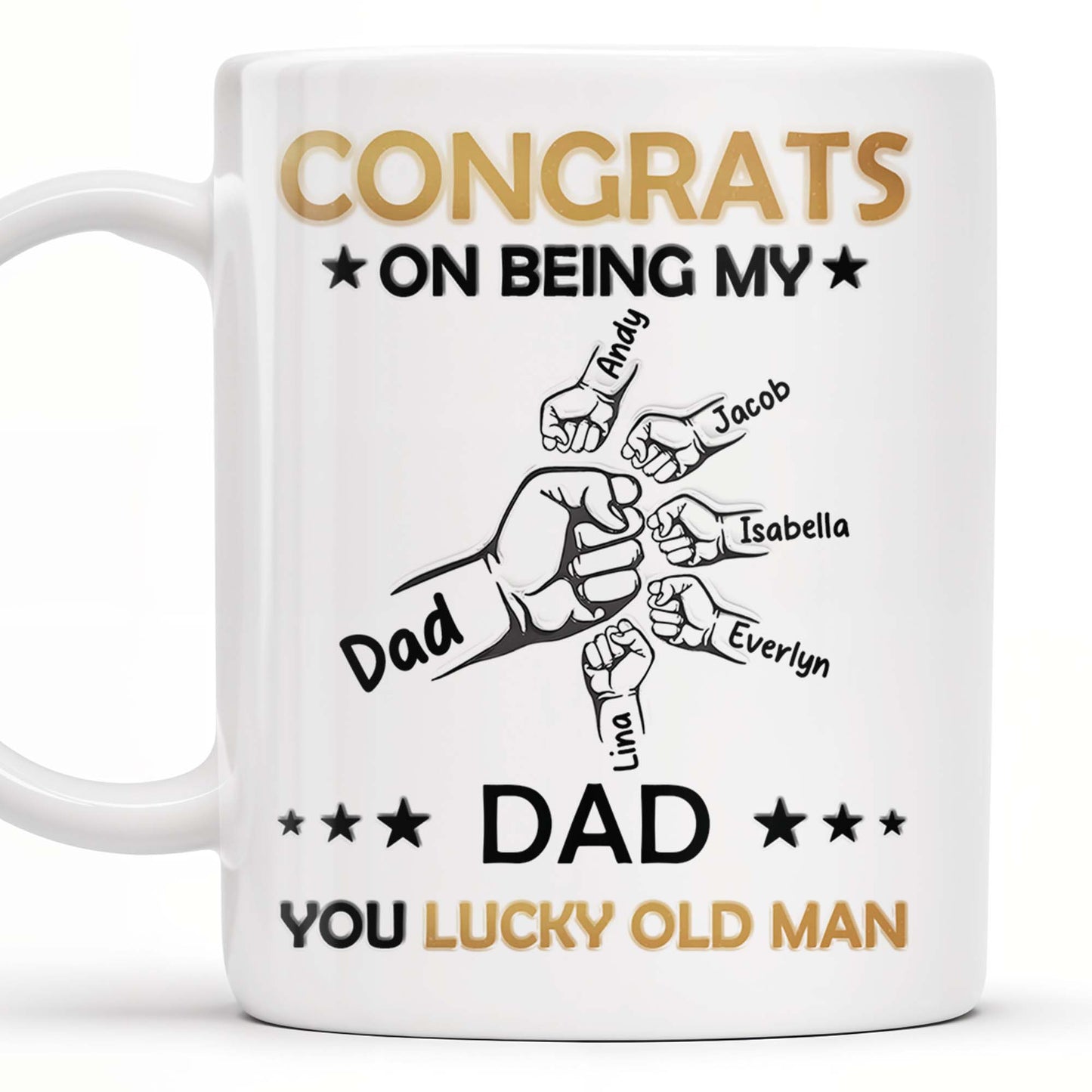CONGRATS ON BEING MY DAD YOU LUCKY OLD MAN, Fist Bumps And Stars
