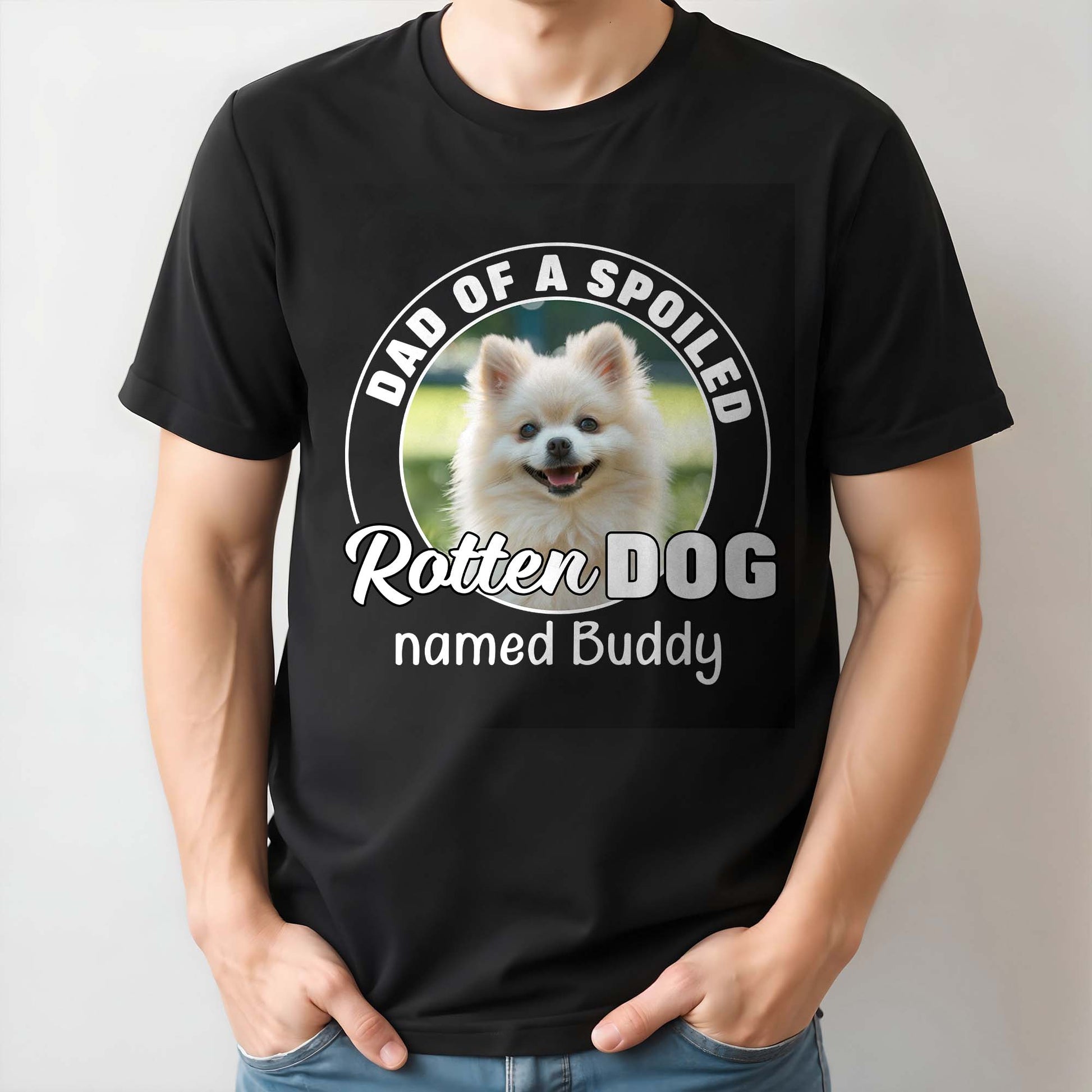 Dad Of A Spoiled Rotten Dog Named Buddy