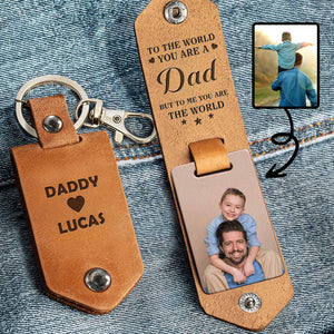 To The World You Are A Dad But To Me You Are The World - Personalized Leather Keychain - DAD140_ELK