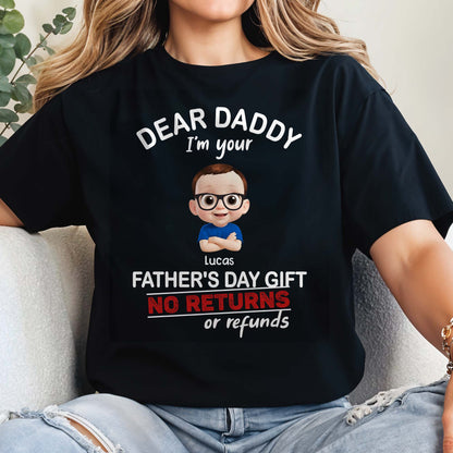 Dear Daddy I'm Your Father's Day Gift No Returns Or Refunds, Cartoon Child