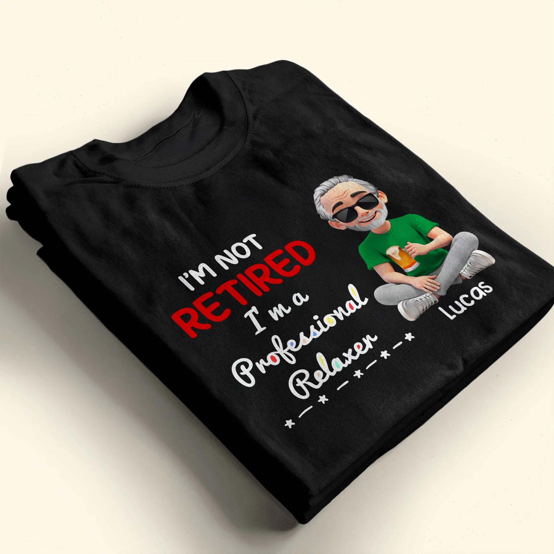 I'm Not Retired I'm a Professional Relaxer, Beer and Sunglasses