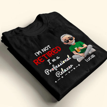 I'm Not Retired I'm a Professional Relaxer, Beer and Sunglasses