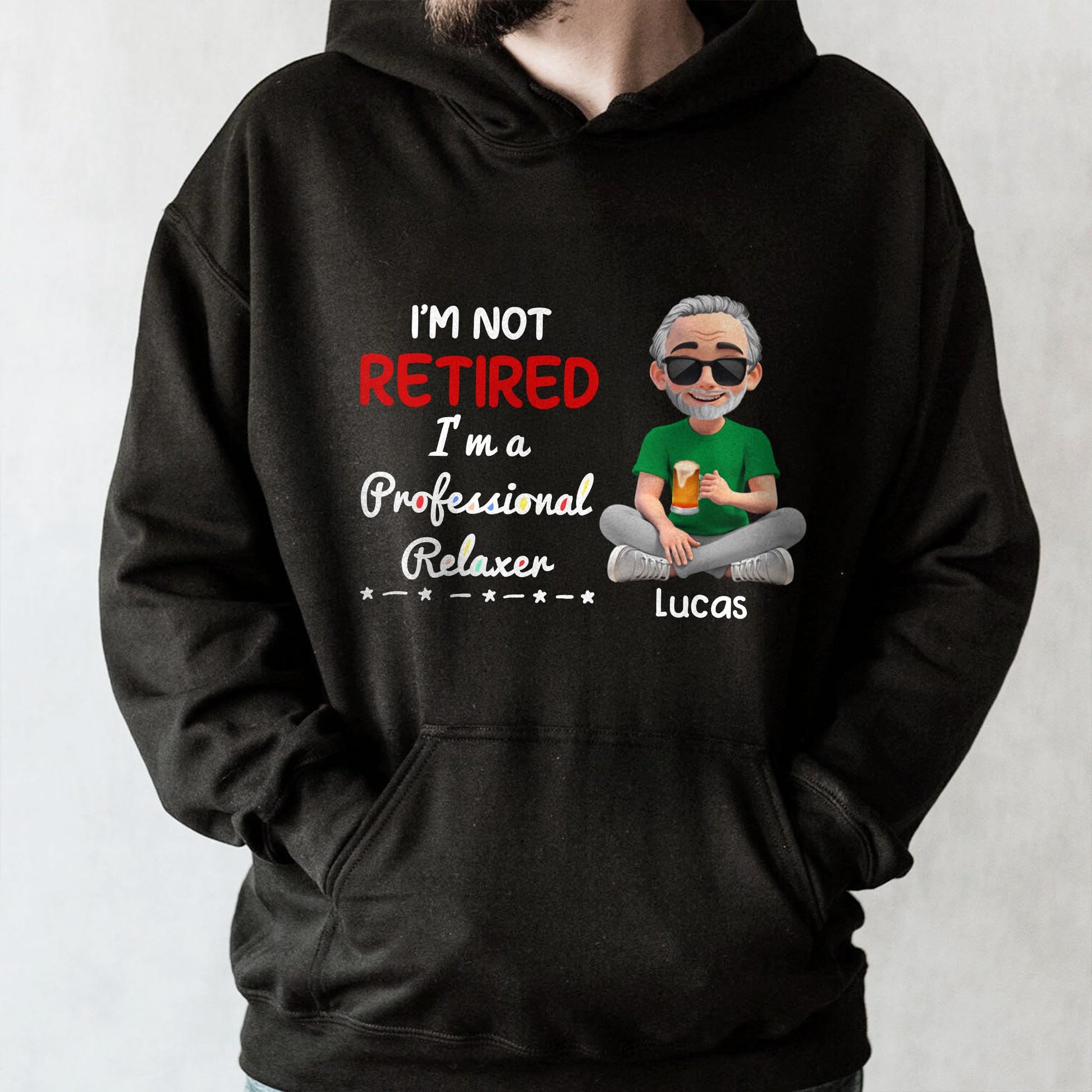 I'm Not Retired I'm a Professional Relaxer, Beer and Sunglasses