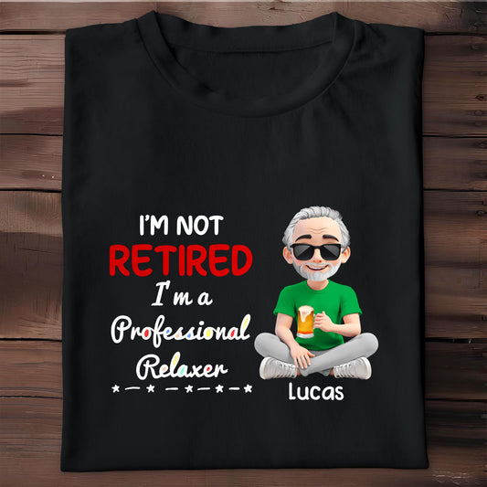 I'm Not Retired I'm a Professional Relaxer, Beer and Sunglasses