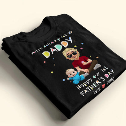 You're Doing A Great Job Daddy, Happy Our 1st Father's Day, Cartoon Figures - Personalized Custom Unisex T-shirt, Hoodie - DAD148_BBAS