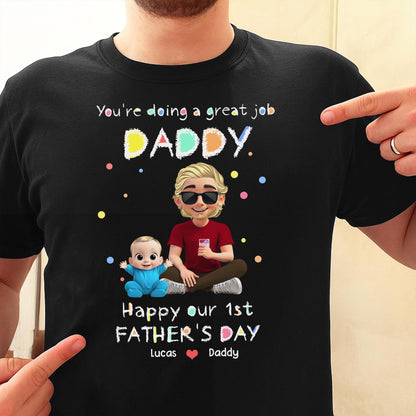 You're Doing A Great Job Daddy, Happy Our 1st Father's Day, Cartoon Figures - Personalized Custom Unisex T-shirt, Hoodie - DAD148_BBAS