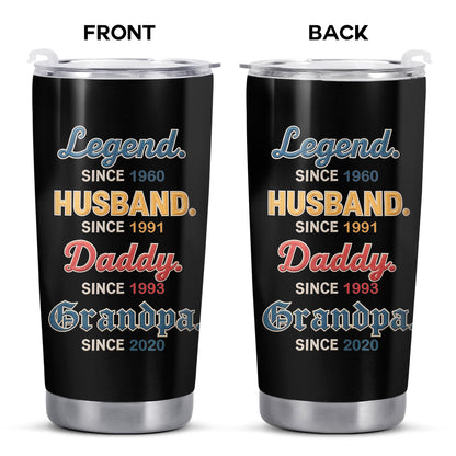 Legend Since 1960, Husband Since 1991, Daddy Since 1993, Grandpa Since 2020