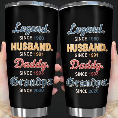 Legend Since 1960, Husband Since 1991, Daddy Since 1993, Grandpa Since 2020