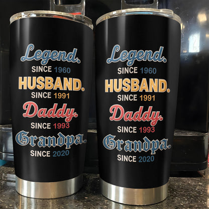 Legend Since 1960, Husband Since 1991, Daddy Since 1993, Grandpa Since 2020