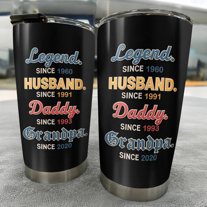 Legend Since 1960, Husband Since 1991, Daddy Since 1993, Grandpa Since 2020
