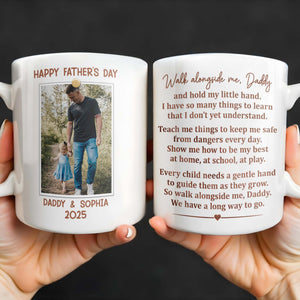 Walk Alongside Me, Daddy Heart Mug - Personalized Custom Coffee Mug - DAD217_MG