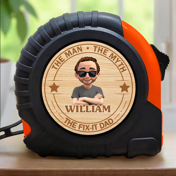 The Man The Myth The Fix-It Dad Tape Measure