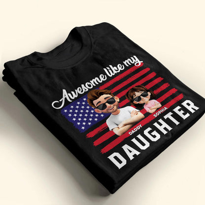 Awesome Like My Daughter USA Flag Tee