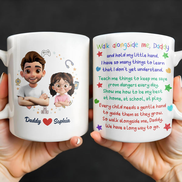 Walk Alongside Me, Daddy And Hold My Little Hand