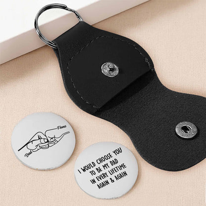 I Would Choose You To Be My Dad In Every Lifetime