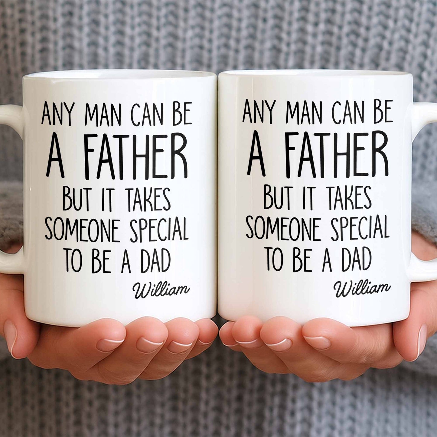 Any Man Can Be A Father But It Takes Someone Special To Be A Dad