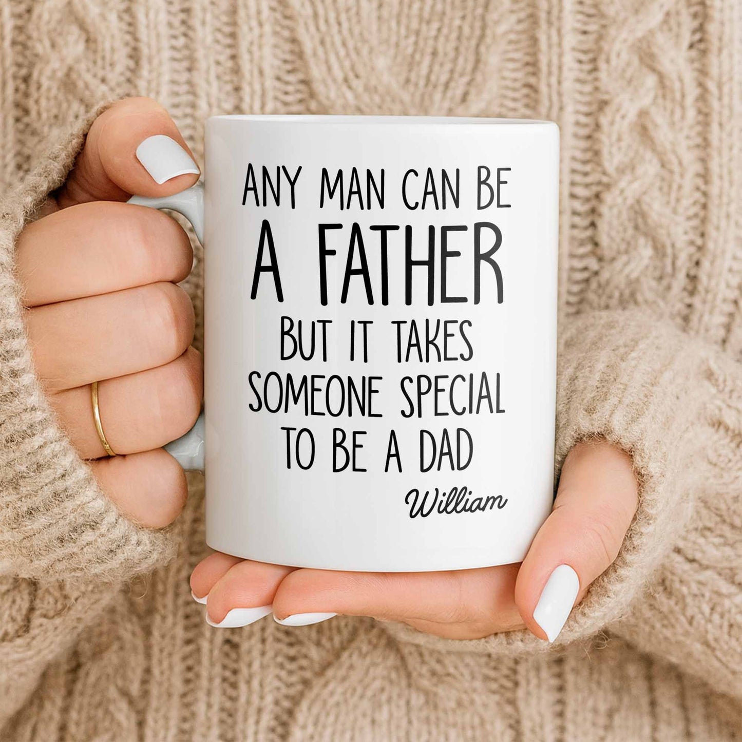 Any Man Can Be A Father But It Takes Someone Special To Be A Dad