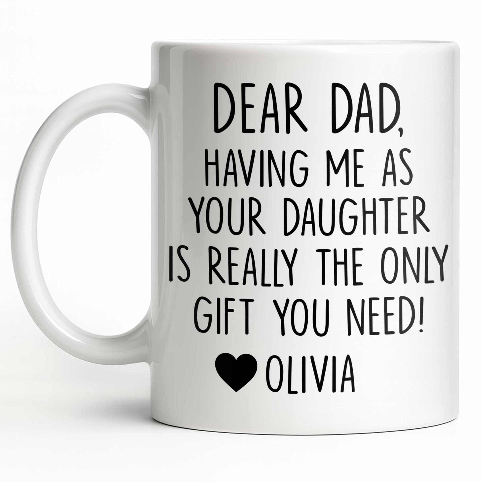 Dear Dad, The Only Gift You Need, Heart Design