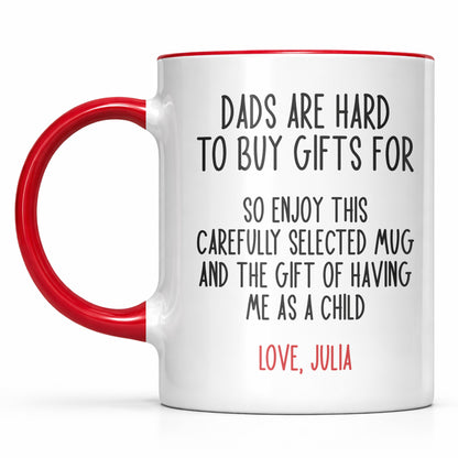 Dads Are Hard To Buy Gifts For Funny Mug For Dad
