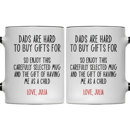 Dads Are Hard To Buy Gifts For Funny Mug For Dad