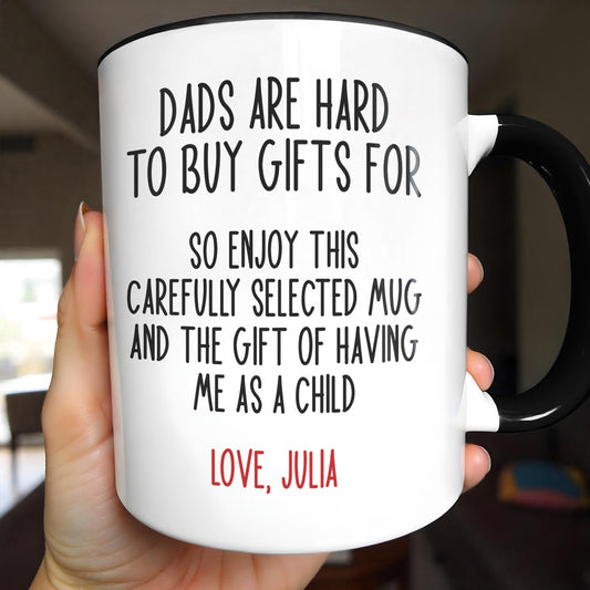 Dads Are Hard To Buy Gifts For Funny Mug For Dad