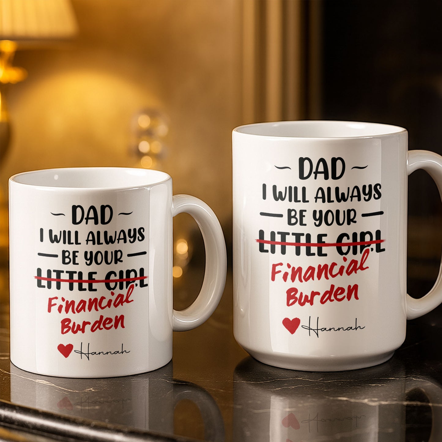 Dad I Will Always Be Your Financial Burden Heart Design