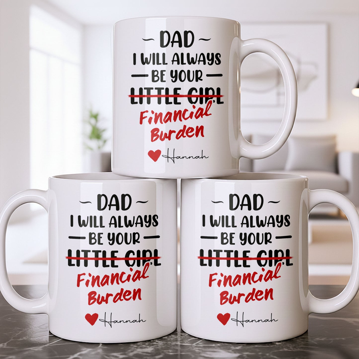 Dad I Will Always Be Your Financial Burden Heart Design