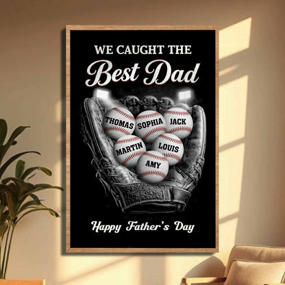 I Caught The Best Dad Baseball Glove And Balls - Personalized Custom Vertical Poster - DAD506_VPOS