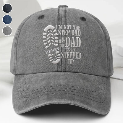 I'm Not The Step Dad I'm Just The Dad That Stepped Up Boot Print - Personalized Custom Washed Denim Cap - DAD513_WDCAP