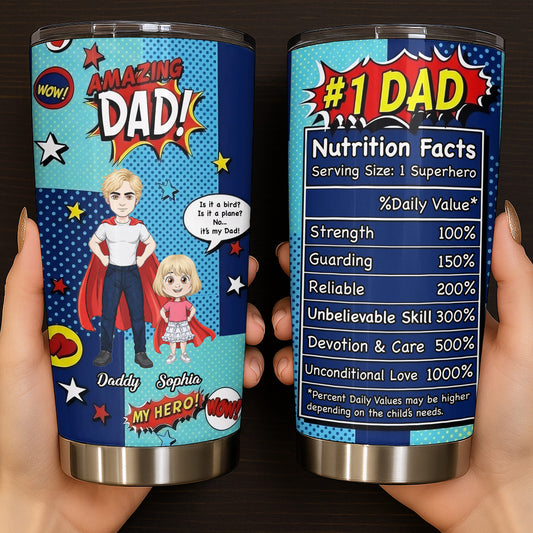 Amazing Dad My Hero Comic Superhero Nutrition Facts - Personalized Custom Stainless Steel Tumbler 20oz 30oz - DAD618_TB
