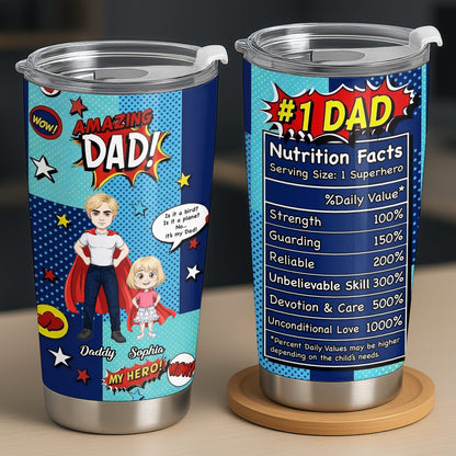 Amazing Dad My Hero Comic Superhero Nutrition Facts - Personalized Custom Stainless Steel Tumbler 20oz 30oz - DAD618_TB