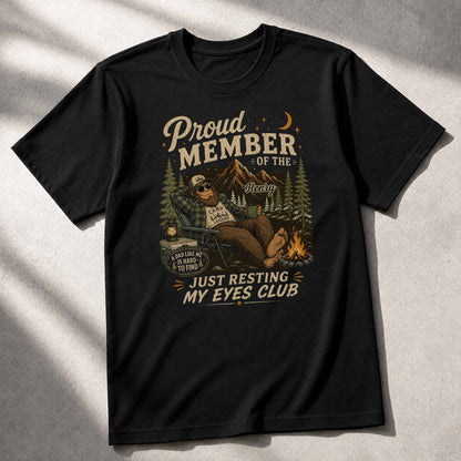Proud Member Just Resting My Eyes Club Bigfoot Camping Dad - Personalized Custom Unisex T-shirt, Hoodie - DAD710_BBAS